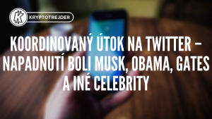 Koordinovaný útok na Twitter – napadnutí boli Musk, Obama, Gates a iné celebrity