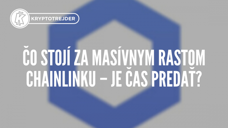 Čo stojí za masívnym rastom Chainlinku – je čas predať?