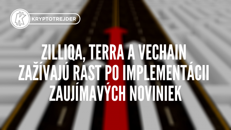 Zilliqa, Terra a VeChain zažívají růst po implementaci zajímavých novinek