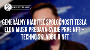 Generální ředitel společnosti Tesla Elon Musk prodává svoje první NFT – techno skladbu o NFT