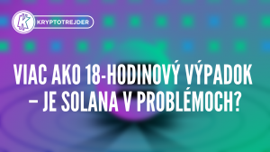 Viac ako 18-hodinový výpadok – je Solana v problémoch?